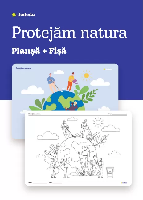Protejăm natura - Set Planșă+Fișă