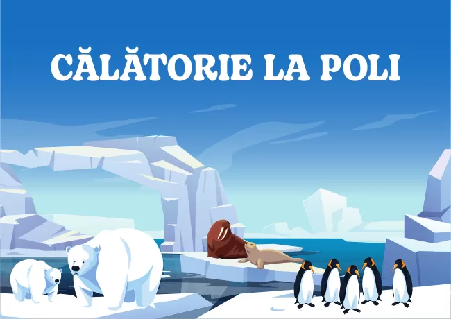 Planșă - Călătorim la poli