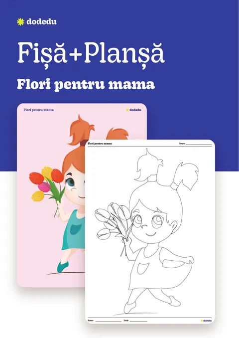 Flori pentru mama de la ea - Set Fișă+Planșă